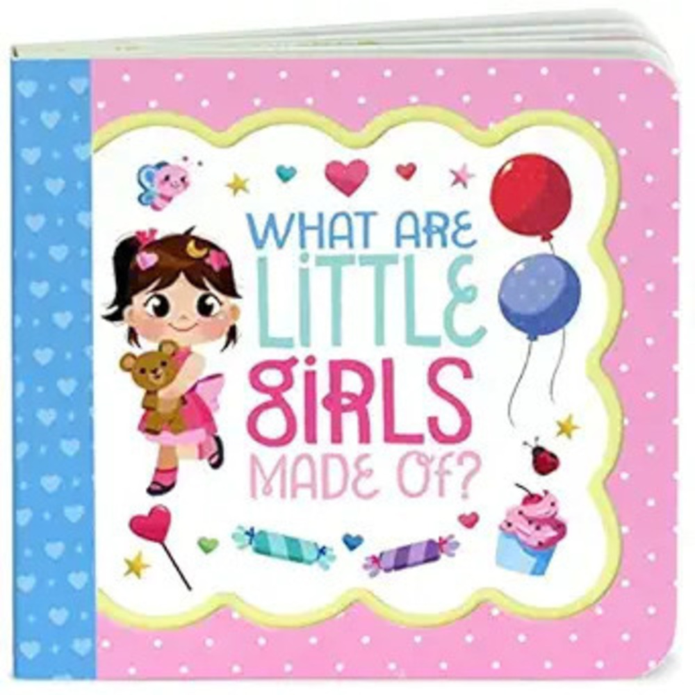 What Are Little Girls Made Of: Little Bird Greetings, Greeting Card Board Book